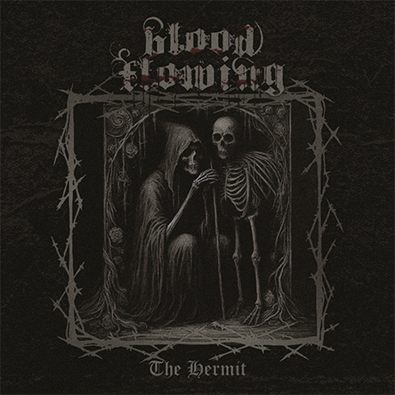 Blood Flowing : The Hermit